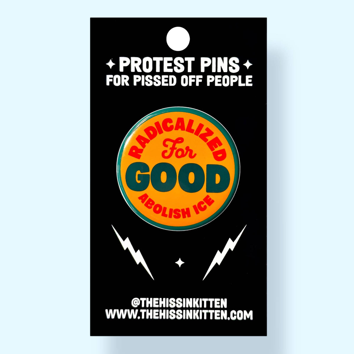 'Radicalized For Good / ABOLISH ICE' Pin