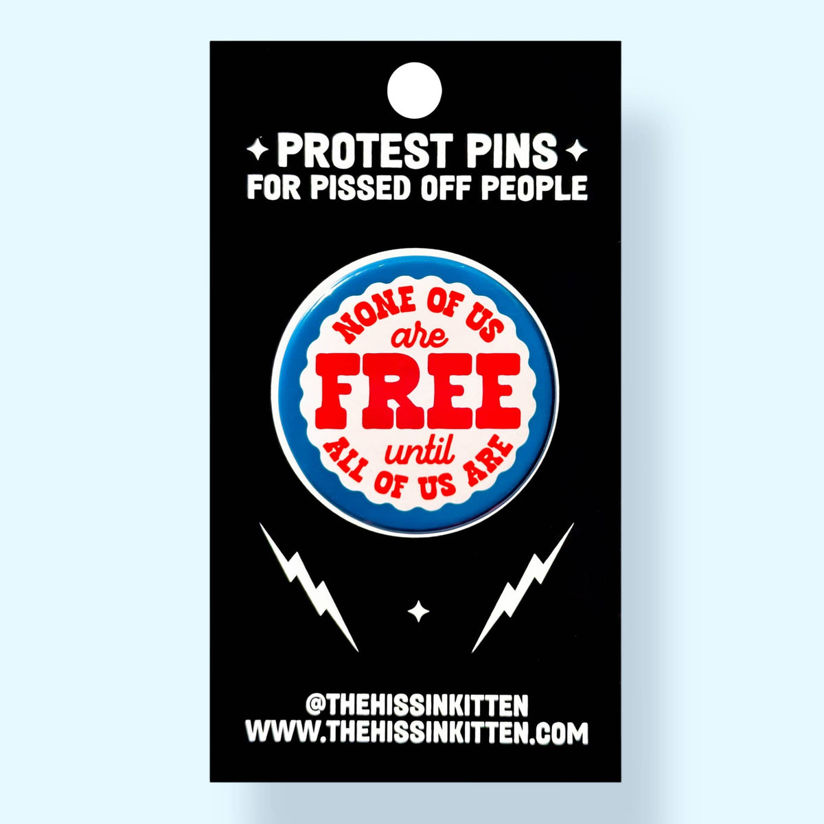 'None of Us Are Free Until All of Us Are' Pin