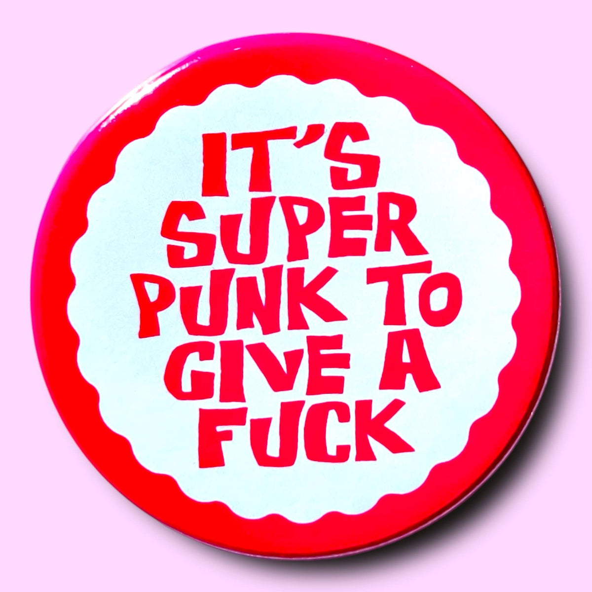 'It's Super Punk to Give a F*ck' Pin
