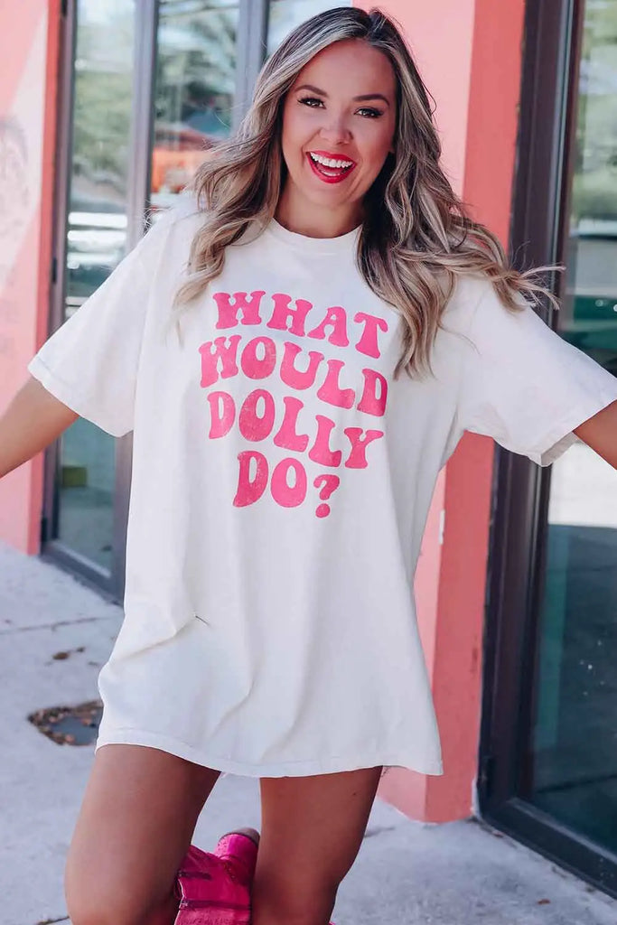 WHAT WOULD DOLLY DO? | Oversized Tee